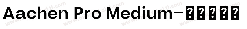 Aachen Pro Medium字体转换